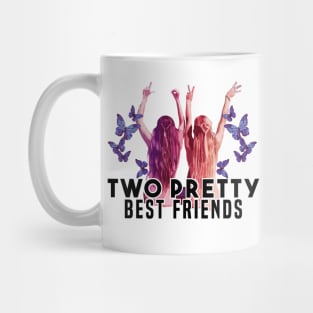 Two Pretty Best Friends Mug